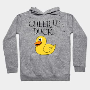 Cheer Up Duck Yorkshire Dialect Hoodie